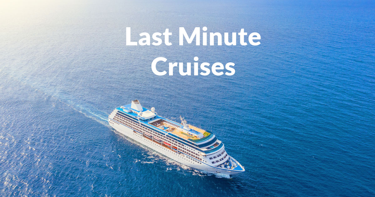 Discover Last Minute Cruise Deals 2025
